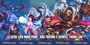 Cược Liên Minh Fb88 - Đấu Trường E-Sports, Thắng Lớn