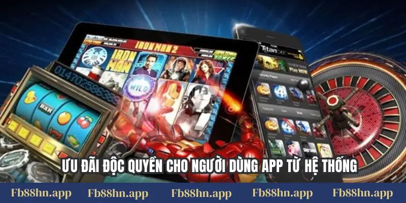Ưu đãi độc quyền cho người dùng app từ hệ thống